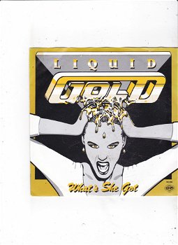 Single Liquid Gold - What's she got - 0