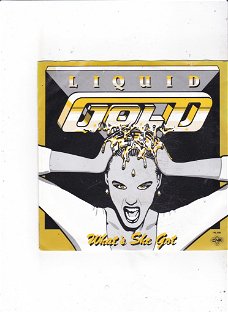 Single Liquid Gold - What's she got