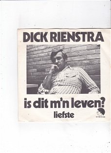 Single Dick Rienstra - Is dit m'n leven