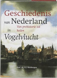 P. Rietbergen - De Geschiedenis Van Nederland in Vogelvlucht (Hardcover/Gebonden) Nieuw