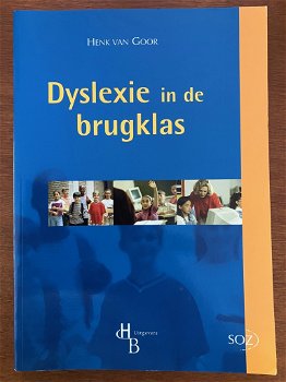 Dyslectie in de brugklas - Henk van Goor - 0