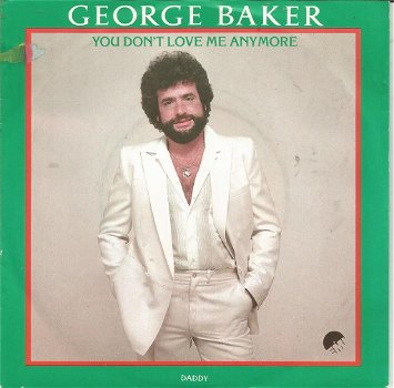 George Baker – You Don't Love Me Anymore (1980) - 0