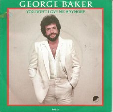 George Baker – You Don't Love Me Anymore (1980)