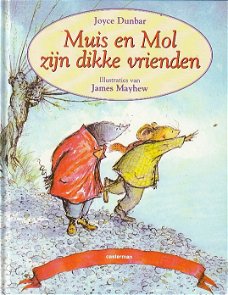 MUIS EN MOL ZIJN DIKKE VRIENDEN - Joyce Dunbar