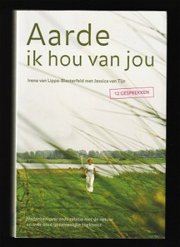 AARDE, IK HOU VAN JOU - Irene van Lippe Biesterveld - 0