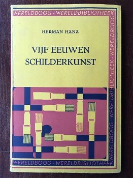 Vijf eeuwen schilderkunst - Herman Hana - 0