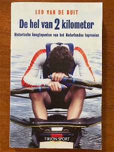 De hel van 2 kilometer (roeien) - Ledo van de Ruit