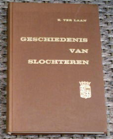 Geschiedenis van Slochteren. K. ter Laan. 1962.