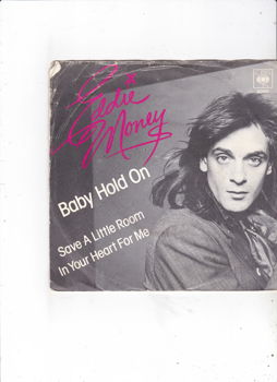 Single Eddie Money - Baby hold on - 0