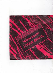 Single Loose Bruce - Feelin' moody