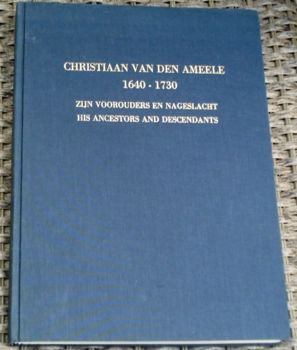 Genealogie Christiaan van den Ameele 1640 - 1730. - 0