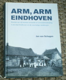 Arm, arm Eindhoven. Jan van Schagen. ISBN 9789070108557.