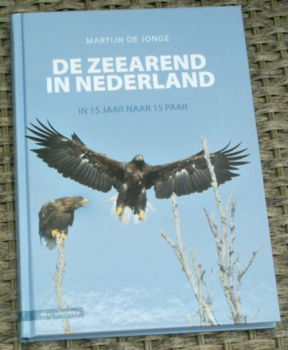 De zeearend in Nederland. Martijn de Jonge. 9789050117364. - 0