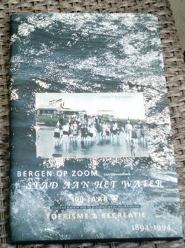 Bergen op Zoom stad aan het water VVV 1894- 1994. - 0