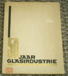 Gedenkboek vijftig jaar glasindustrie Leerdam.