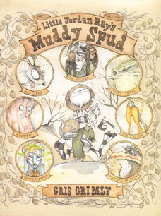 LITTLE JORDAN RAY'S MUDDY SPUD - Gris Grimly