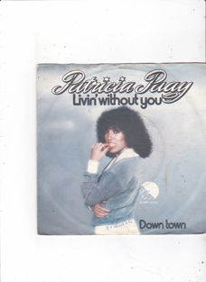 Single Patricia Paay - Livin' without you