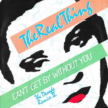 The Real Thing – Can't Get By Without You /The Decade Remix II (Vinyl/Single 7 Inch) - 0