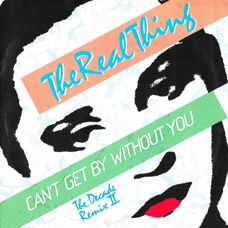 The Real Thing – Can't Get By Without You /The Decade Remix II (Vinyl/Single 7 Inch)