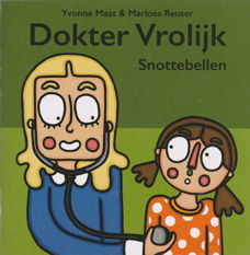 Dokter Vrolijk, Snottebellen-Yvonne Maat & Marloes Reuser