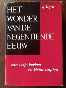 Het wonder van de negentiende eeuw - H. Algra