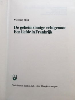 De geheimzinnige echtgenoot/Een liefde in Frankrijk - Victoria Holt - 2