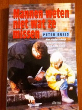 Mannen weten niet wat ze missen - Peter Buijs - 0