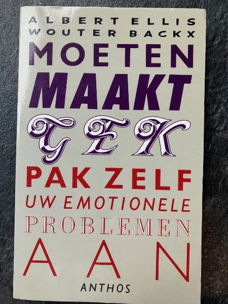 Moeten maakt gek - Pak zelf uw emotionele problemen aan