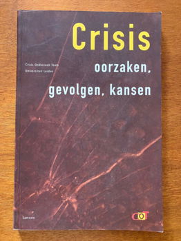 Crisis, oorzaken, gevolgen, kansen - Uri Rosenthal - 0