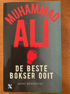 Muhammad Ali - De beste boxer ooit - Marc Hendrickx