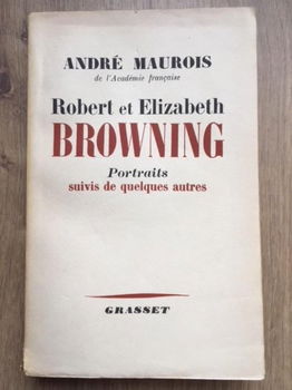 Robert et Elizabeth Browning - Andre Maurois (franstalig) - 0