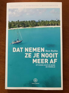 Dat nemen ze je nooit meer af (zeilen) - Ben Rutte