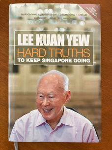 Hard truths to keep Singapore going - Lee Kuan Yew
