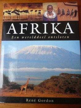 Afrika - Een werelddeel ontsloten - Rene Gordon - 0