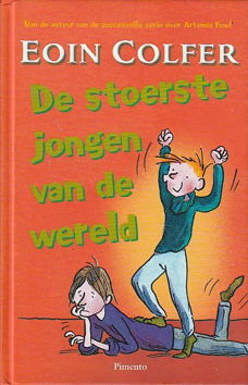 DE STOERSTE JONGEN VAN DE WERELD - Eoin Colfer