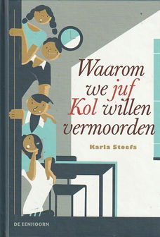 WAAROM WE JUF KOL WILLEN VERMOORDEN - Karla Stoefs