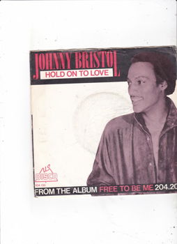 Single Johnny Bristol - Hold on to love - 0