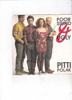 Single Pitti Polak - Poor, stupid and ugly - 0