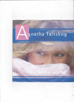 Single Agnetha Fältskog (Abba) - I won't let you go - 0