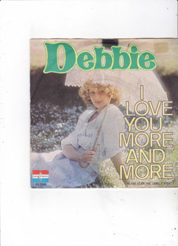 Single Debbie - I love you more and more - 0