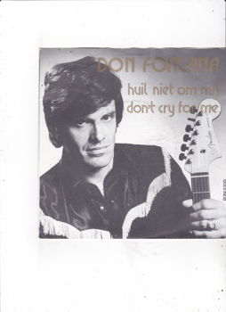 Single Don Fontana - Huil niet om mij - 0