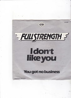 Single Full Strength - I don't like you