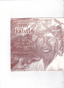 Single Jimmy Hollyday - Ik weet dat je niet vrij bent - 0