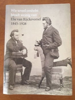 Wie teveel omhelst houdt weinig vast - Elie van Rijckevorsel - 0