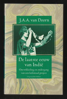 DE LAATSTE EEUW VAN INDIË - J.A.A. van Doorn