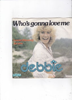 Single Debbie - Who's gonna love me - 0