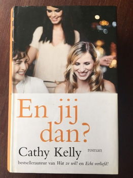 En jij dan? - Cathy Kelly - 0