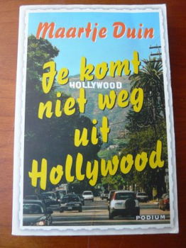 Je komt niet weg uit Hollywood - Maartje Duin - 0