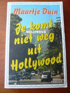 Je komt niet weg uit Hollywood - Maartje Duin