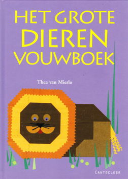 HET GROTE DIERENVOUW BOEK- Thea van Mierlo - 0